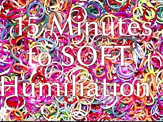15 Tersely to Soft Humiliation